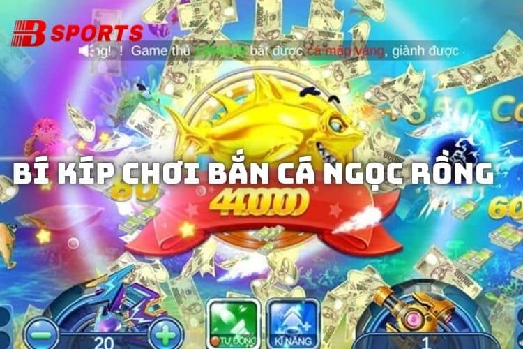 Bí kíp giúp kiếm nhiều tiền thưởng từ game