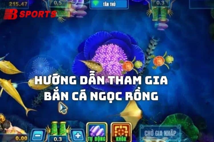 Hướng dẫn hội viên tham gia bắn cá siêu đỉnh