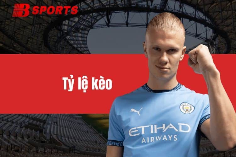 Tỷ Lệ Kèo Bóng Đá BTY1032 Hấp Dẫn - Cách Tính Kèo Bao Chuẩn