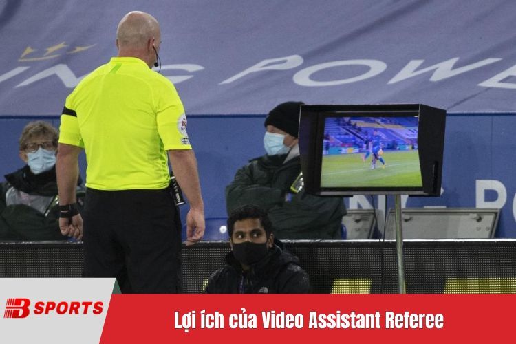 Lợi ích của Video Assistant Referee