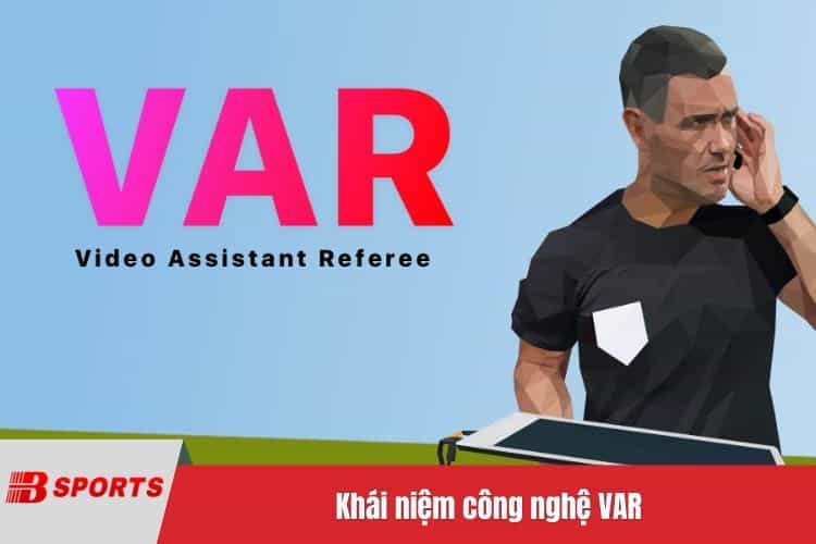 Khái niệm công nghệ VAR